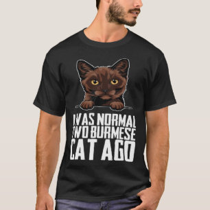 Burmese  Burmese cat  Burmese mother T-Shirt