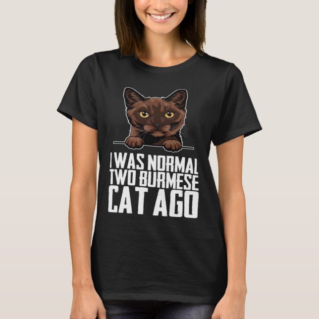 Burmese  Burmese cat  Burmese mother T-Shirt (Front)