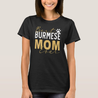 Burmese Cat Mum Owner Breeder Cat  Kitten 1 T-Shirt
