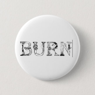 BURN 6 CM ROUND BADGE