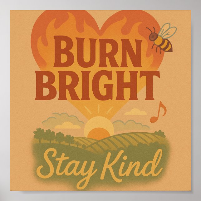 Burn Bright, Stay Kind Poster (Front)
