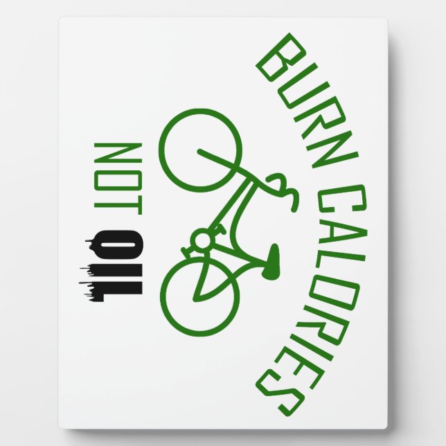 Burn Calories Not Oil Plaque (Front)