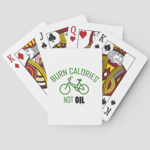 Burn Calories Not Oil Playing Cards