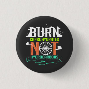 Burn Carbohydrates Not Hydrocarbons Climate Change 3 Cm Round Badge
