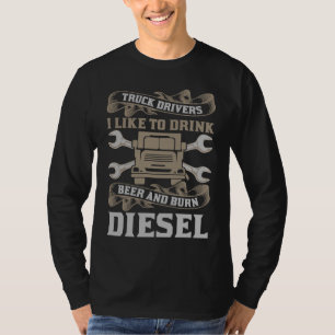 Burn Diesel Trucker Truck Driver Men T-Shirt