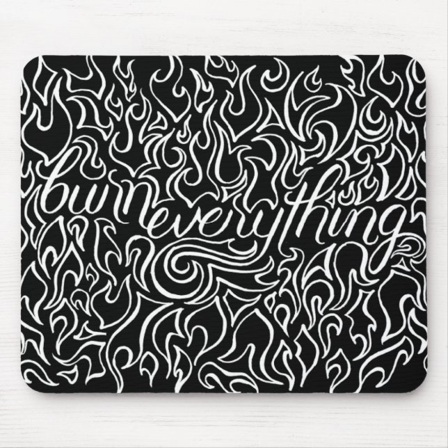 Burn Everything Mousepad (Front)