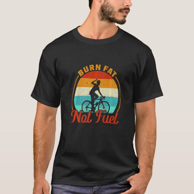 Burn Fat Not Fuel Bmx Race T-Shirt (Front)