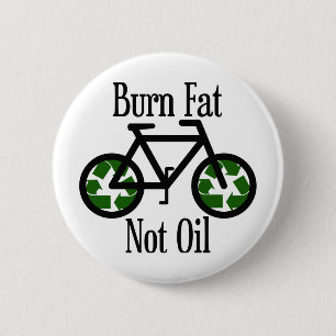 Burn Fat Not Oil 6 Cm Round Badge