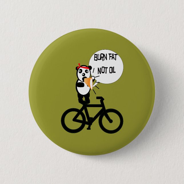 Burn Fat Not Oil 6 Cm Round Badge (Front)