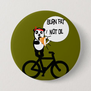 Burn Fat Not Oil 7.5 Cm Round Badge