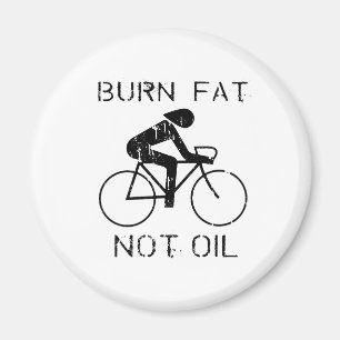 BURN FAT. NOT OIL. (CYCLING) MAGNET