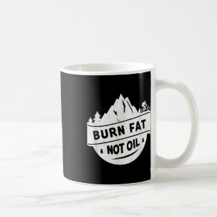 Burn Fat Not Oil Mountain Bike Mtb Environmental P Coffee Mug
