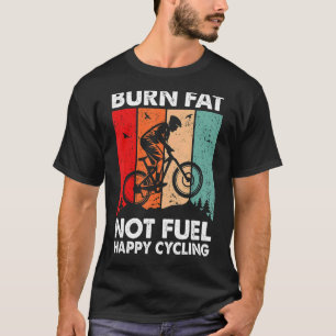 Burn Fat Not Oil Vintage Bicycle Cycling T-Shirt