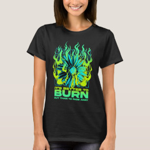 Burn Out Sunflower Suicide Prevention Mental Healt T-Shirt