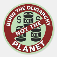 Burn The Oligarchy Not The Planet