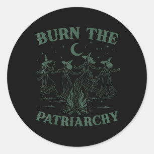 Burn The Patriarchy Witch Funny Feminist Halloween Classic Round Sticker