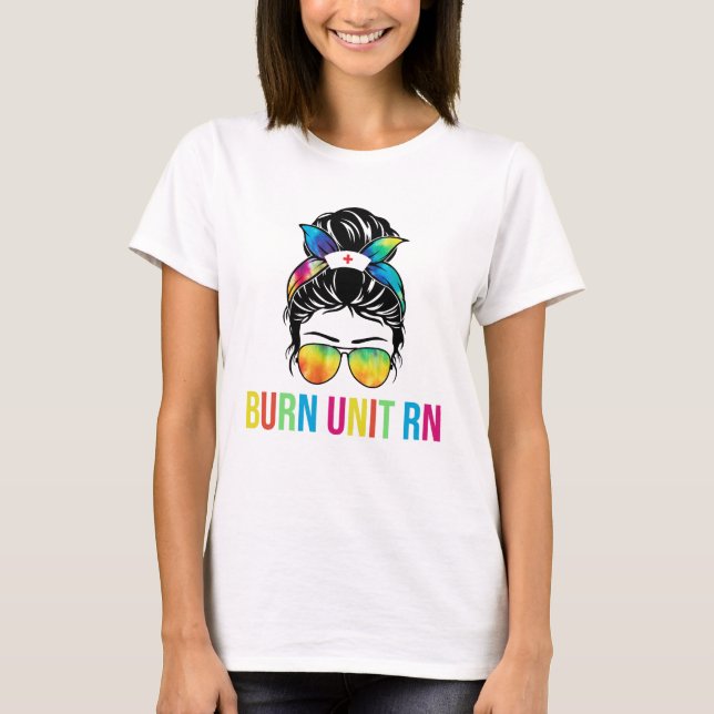 Burn Unit RN T-Shirt (Front)