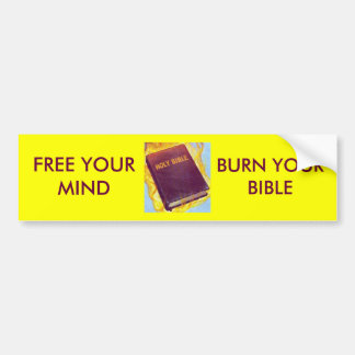Burn Your Bible Bumper Sticker