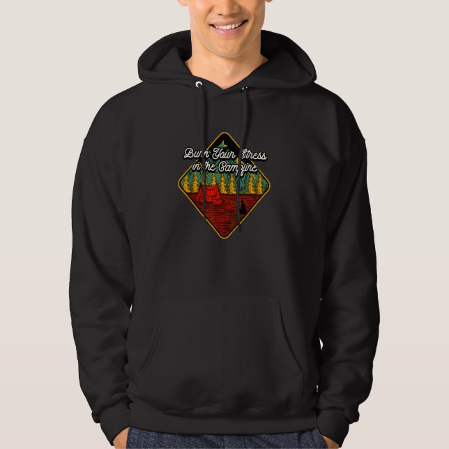 Burn Your Stress In The Campfire Camping  Camper H Hoodie (Front)