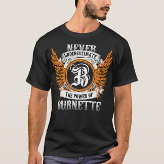 Burnette Name Shirt Never Underestimate The Power