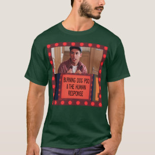 Burning Dog Poo The Human Response Billy Madison T-Shirt