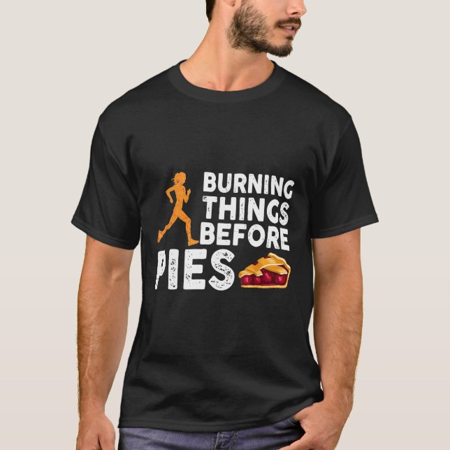 Burning Thighs Before Pies  Funny Runner Running C T-Shirt (Front)