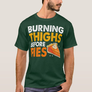 Burning Thighs Before Pies Thanksgiving Pumpkin Pi T-Shirt