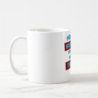 "Burnout is out" Coffee Mug