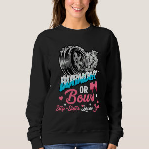 Burnout or Bows Gender Reveal Baby Announcement St Sweatshirt