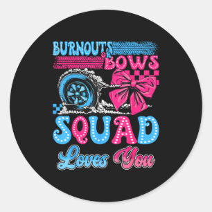 Burnouts Bows Squad Loves Gender Classic Round Sticker