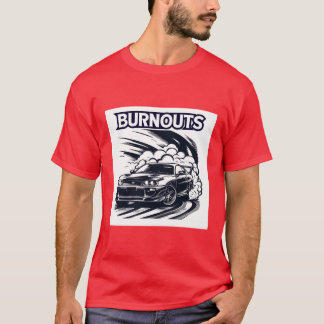 Burnouts (JDM version) T-Shirt