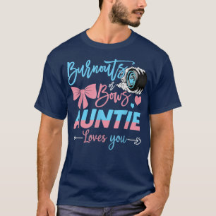 Burnouts Or Bows Auntie Loves You Gender Reveal T-Shirt