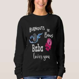 Burnouts or Bows Baba Loves You Persia Persian Gra Sweatshirt