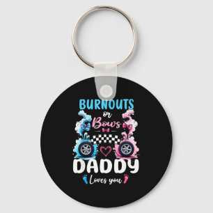 Burnouts Or Bows Daddy Love You Gender Reveal Anno Key Ring