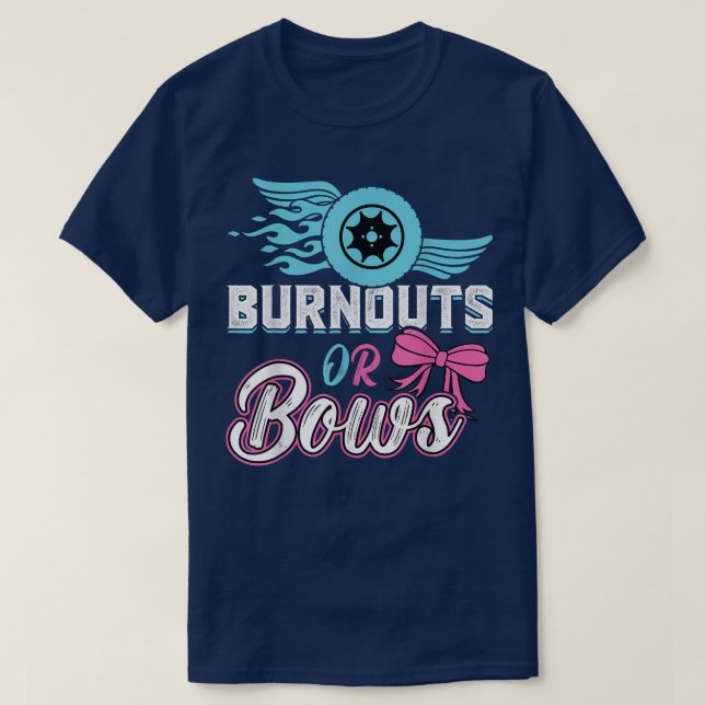Burnouts or Bows Gender Reveal Baby Party Announce T-Shirt (Design Front)