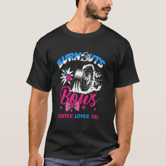 Burnouts Or Bows Gender Reveal Baby Party Announce T-Shirt
