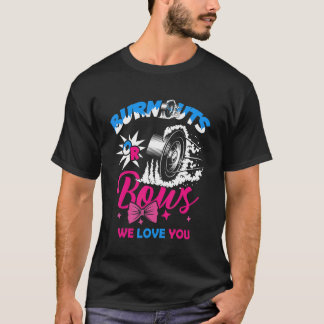 Burnouts Or Bows Gender Reveal Baby Party Announce T-Shirt
