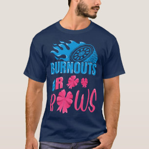 Burnouts or Bows Gender Reveal Baby Party Announce T-Shirt