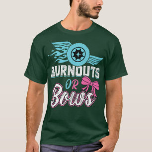 Burnouts or Bows Gender Reveal Baby Party Announce T-Shirt