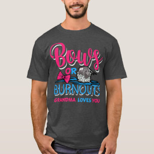 Burnouts or Bows Gender Reveal Baby Party Announce T-Shirt