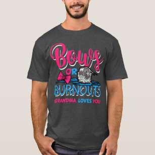 Burnouts or Bows Gender Reveal Baby Party Announce T-Shirt