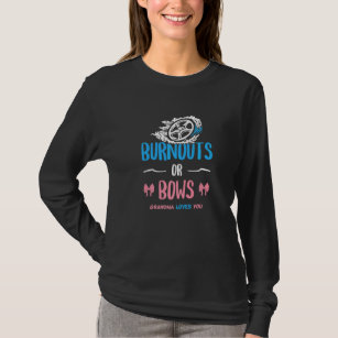 Burnouts Or Bows Gender Reveal Baby Party Announce T-Shirt