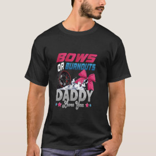 burnouts or bows gender reveal Party Announcement T-Shirt