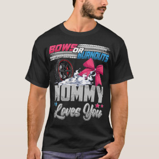 Burnouts Or Bows Gender Reveal Party Announcement  T-Shirt