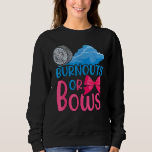 Burnouts Or Bows Gender Reveal Party Idea For Mum Sweatshirt