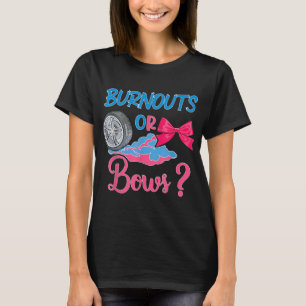 Burnouts or Bows Gender Reveal party Idea for mum  T-Shirt