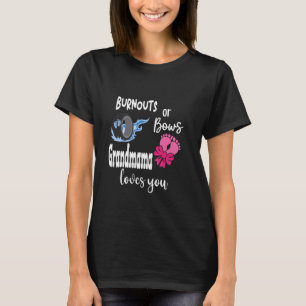 Burnouts or Bows Grandmama Loves You Special Grand T-Shirt