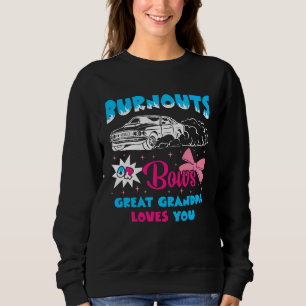 Burnouts or Bows Great Grandpa Loves Car Racing Ch Sweatshirt