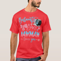 Burnouts Or Bows Mawmaw Loves You Gender Reveal