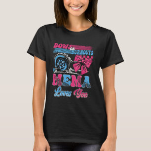 Burnouts or Bows Mema Loves You Pink Blue Gender R T-Shirt